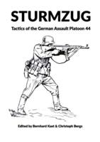 STURMZUG: Tactics of the German Assault Platoon 44 (Softcover)