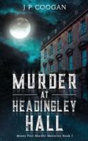 Murder at Headingley Hall