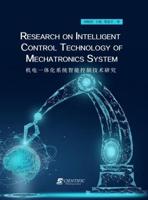 Research on Intelligent Control Technology of Mechatronics System