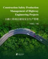 Construction Safety Production Management of Highway Engineering Projects