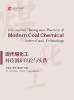 Innovation Theory and Practice of Modern Coal Chemical Science and Technology