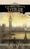 The World of Inspector Lestrade: Historical Companion to the Inspector Lestrade Series