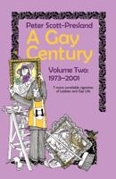 A Gay Century. Volume Two 1973-2001