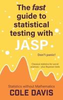 The Fast Guide to Statistical Testing With JASP