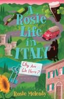 A Rosie Life In Italy: What Are We Doing Here?