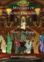 Mysteries of Known UnKnowns