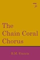 The Chain Coral Chorus