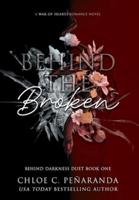 Behind The Broken (Behind Darkness Duet Book 1)