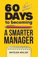 60 Days to Becoming a Smarter Manager