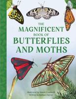 The Magnificent Book of Butterflies and Moths