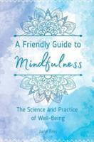 A Friendly Guide to Mindfulness