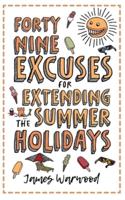 49 Excuses for Extending Your Summer Holiday