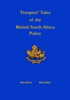 Troopers' Tales of the British South Africa Police