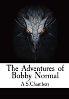 The Adventures of Bobby Normal