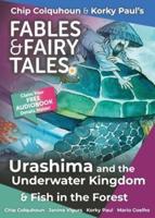 Urashima and the Underwater Kingdom and Fish in the Forest