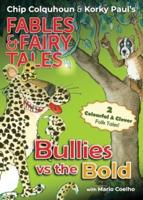 Bullies Vs the Bold