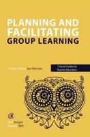 Planning and Facilitating Group Learning
