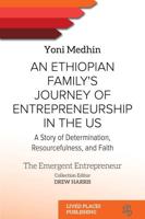An Ethiopian Family's Journey Of Entrepreneurship in the US