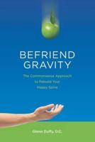 Befriend Gravity
