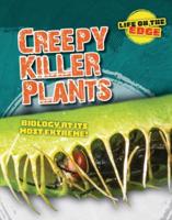 Creepy Killer Plants