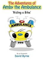 The Adventures of Amby the Ambulance 'Riding a Bike'