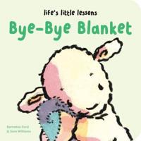 Life's Little Lessons: Bye-Bye Blanket