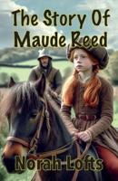 The Story Of Maude Reed