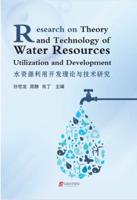 Research on Theory and Technology of Water Resources Utilization and Development
