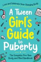 A Tween Girl's Guide to Puberty