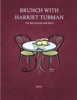 Brunch With Harriet Tubman