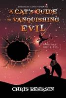 A Cat's Guide to Vanquishing Evil