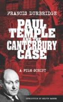 Paul Temple and the Canterbury Case - A Film Script