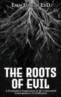 The Roots of Evil