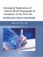 Ideological Exploration of Political Work Propaganda in Enterprises in the New Era