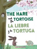 The Hare and the Tortoise / La Libre Y La Tortuga