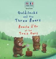 Goldilocks and the Three Bears Boucle d'Or Et Les Trois Ours