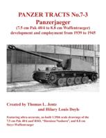 Panzer Tracts No.7-3: Panzerjager (7.5Cm Pak 40/4 to 8.8Cm Waffentrager)