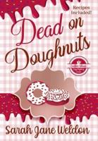 Dead on Doughnuts: A Coffee Shop Cozy Mystery Series