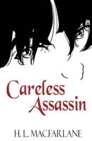 Careless Assassin