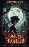 Timothy Williams: Demon Hunter