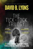 The Tick-Tock Trilogy: Three sensational psychological thrillers