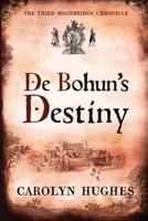 De Bohun's Destiny: The Third Meonbridge Chronicle