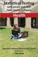 Statistical Testing With Jamovi and JASP Open Source Software Health