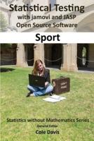 Statistical Testing With Jamovi and JASP Open Source Software Sport