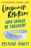 Uncommon Relations: Who should be forgiven