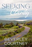 Seeking Clarity : A Women's Fiction Novel of Children, Career, and Creativity (Dilemmas and Discovery, Book 2)