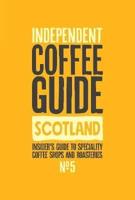Scottish Independent Coffee Guide. No. 5