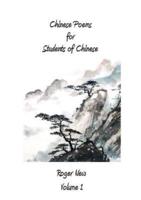 Chinese Poems for Students of Chinese: Volume 1