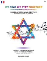 We Sing We Stay Together: Shabbat Morning Service (FRENCH)