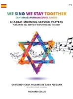 We Sing We Stay Together: Shabbat Morning Service (SPANISH)